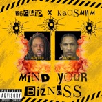 Mind Ya Bizness (Z-mix) (feat. Kaos Most Wanted) - Single
