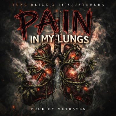 Pain in my Lungs (feat. ITSJUSTNELDA) - Single