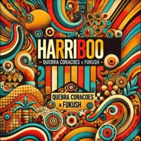 Harriboo (feat. Fukush) - Single - Quebra Corações