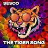 Sesco - The Tiger Song