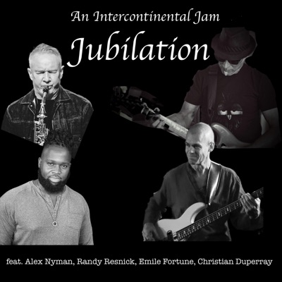 Jubilation (feat. Alex Nyman, Randy Resnick, Emile Fortune & Christian Duperray) [REMIX] - Single