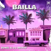 BAILLA - Single - DJ MATEY & Vonel