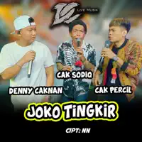 Joko Tingkir — Denny Caknan, Cak Sodiq & Cak Percil
