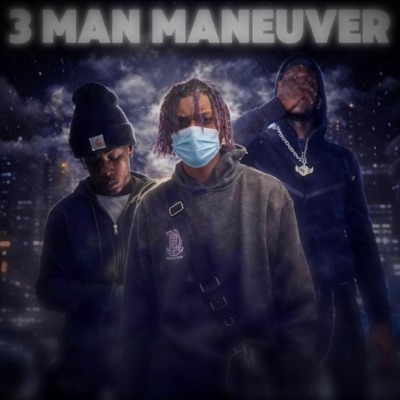 3 Man Maneuver (feat. B7A KAM & SheriMadeKas) - Single