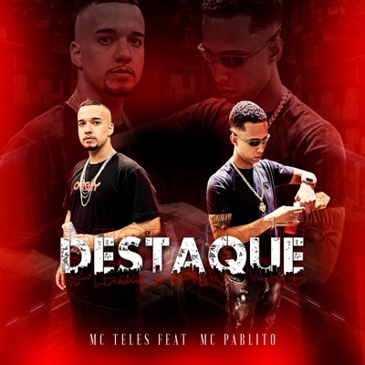 DESTAQUE (feat. MC Teles) - Single