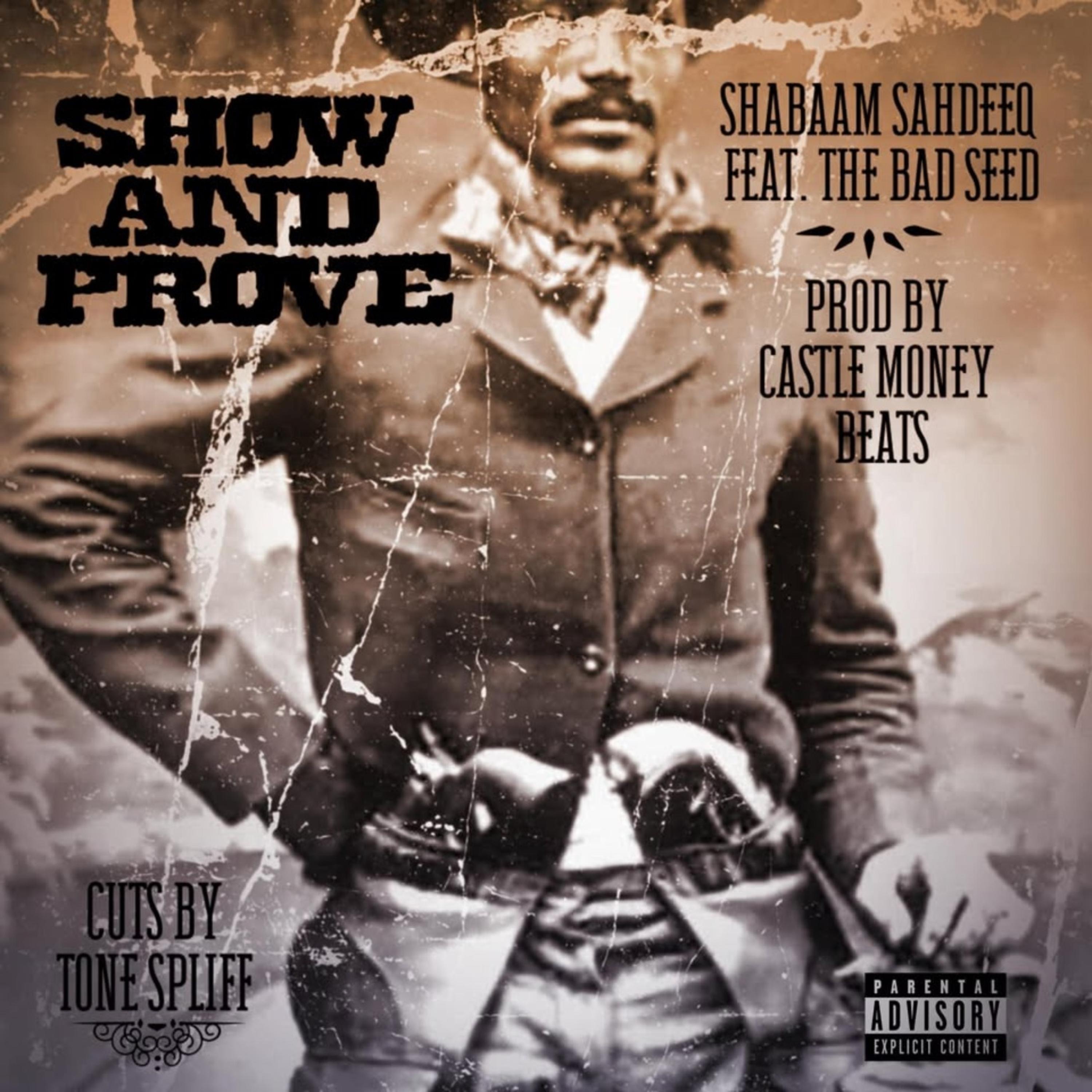 Show and Prove (feat. The Bad Seed) - Single