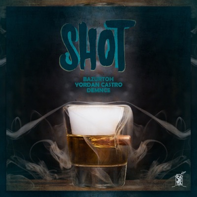Shot (feat. Demnce & Bazurtoh) - Single