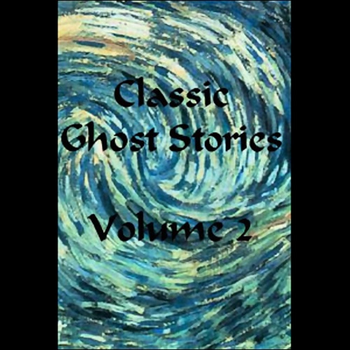 Classic Ghost Stories, Volume 2 cover