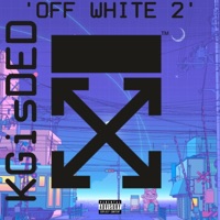 'OFF WHITE 2' (FREESTYLE) - Single - KGisDED