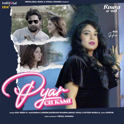 Pyar Ch Kami (feat. Aakansha Sareen, Shubham Sharma, Simar Johal & Ritesh Narula) - Single