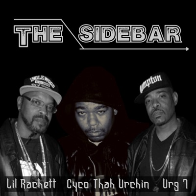 The Sidebar (feat. Urg 7 & Lil' Rachett) - Single