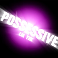 POSSESIVE - Single - Lia Y2K