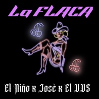 La flaca (feat. Jose & El VVS) - Single - El Nino