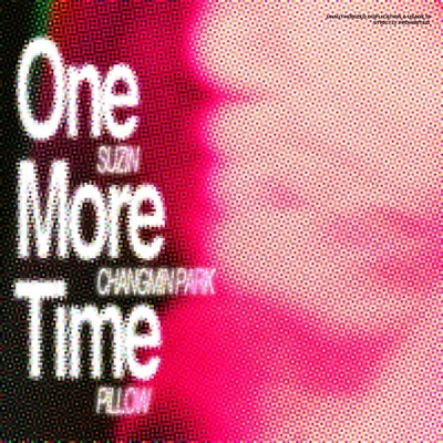One More Time (Feat. SUZIN, PILLOW) - Single