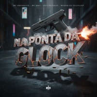 NA PONTA DA GLOCK - Single - Mc Brooklyn, Mc mka, DJ Menor da Playlist & Ouá no Beat