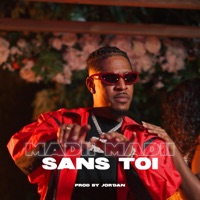 Sans Toi (feat. Jor'dan) - Single - Madii Madii
