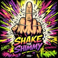 Shake The Shimmy - Single - elMefti & Krowdexx