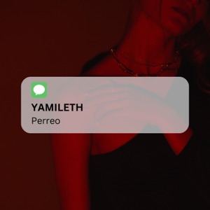 Yamileth Perreo (feat. Daddy Yankee)