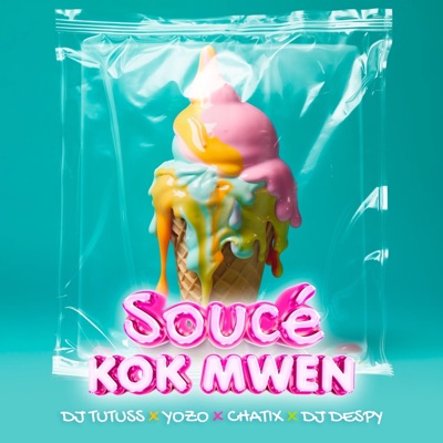 Soucé Kok Mwen (feat. Yozo & Chatix) - Single