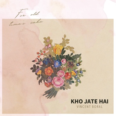 Kho Jate Hai - for old time's sake - Single