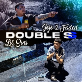 Double S Lil Sins & Jojo2Faded