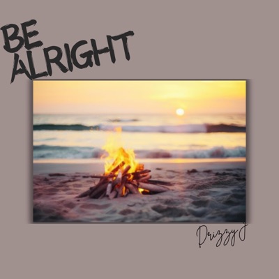 Be Alright - Single