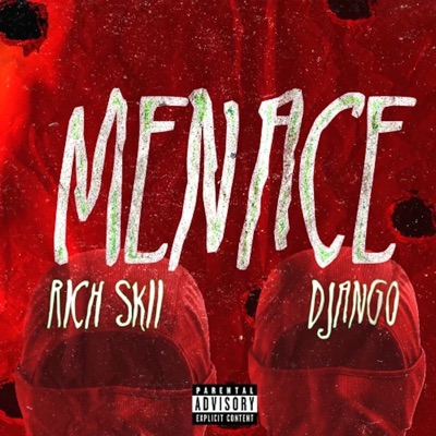 Menace (feat. RichSkii & DJANGO) - Single
