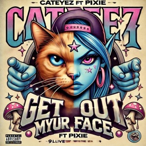GET OUT MY FACE - Single