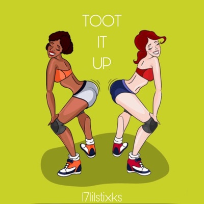 (17klilstixks) Toot It Up - Single