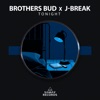 BROTHERS BUD/J-BREAK - Tonight