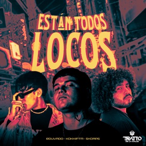 Están Todos Locos (feat. Skorps)