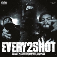 Every2Shot (feat. 6iggestStompaa & K.Sixmade) - Single - 83baby