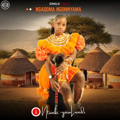 INTOMBIYASOLUNDI - NGAQOMA NGOBUMNYAMA
