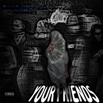 YOUR FRIENDS (REMIX) - Single