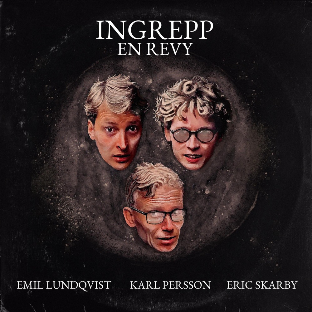 Обложка альбома «INGREPP (En Revy)» — Emil Lundqvist, Karl Persson & Eric Skarby
