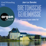 Bretonische Geheimnisse - Kommissar Dupin ermittelt, Band 7 (Ungekürzte Lesung) - Jean-Luc Bannalec