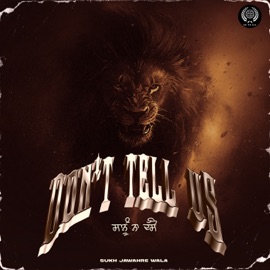 Don't Tell Us Sukh Jawahre Wala