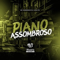 Piano Assombroso - Single - DJ Luan Ps & MC Maiquinho