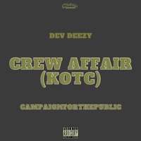Crew Affair (KOTC) - Single - Campaignforthepublic & Dev Deezy