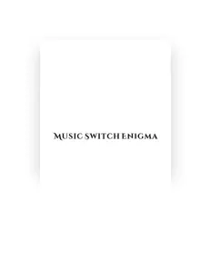 聆聽 Music Switch Enigma、觀看音樂影片、閱讀小傳、查看巡演日期等！