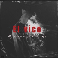 EL VICO (feat. Feliz Rs) - Single - Moiswaguer