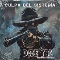 CULPA DEL SISTEMA - Single - dreyx