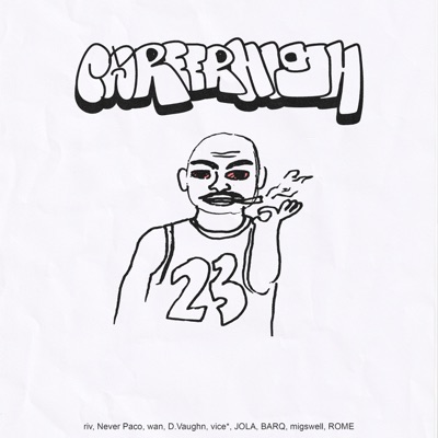 CAREER HIGH (feat. D.Vaughn, vice*, Never Paco, wan, JOLA, Barq, migswell & Rome) - Single