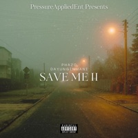 Save Me 2 (feat. Dayunginmani) - Single - Phazo