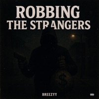 Robbing The Strangers - Single - Jayy Breezyy