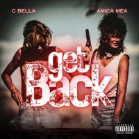 Get Back (feat. Amica Mea) - Single - C Bella
