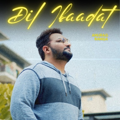 Dil Ibaadat - Single