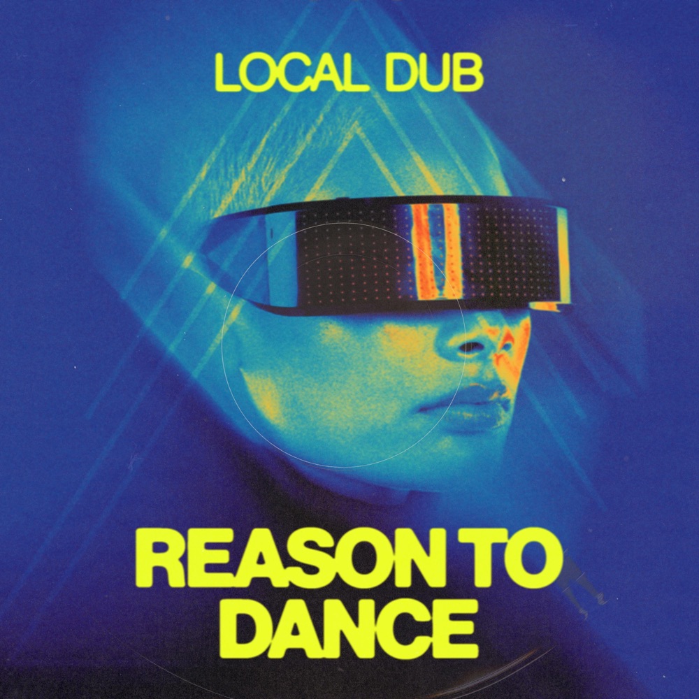 Обложка альбома «Reason To Dance - Single» — Local Dub