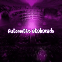 Automotivo Atabacado - Single - DJ Alex Martins, MC RR do Campos & Mc Murilo Lc