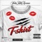 T-Shirt (feat. 9000 Rondae & Joseph Mcfashion) - Tlg Deuce lyrics